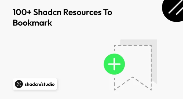 100+ Shadcn Resources: Tools, Components, Templates, and More