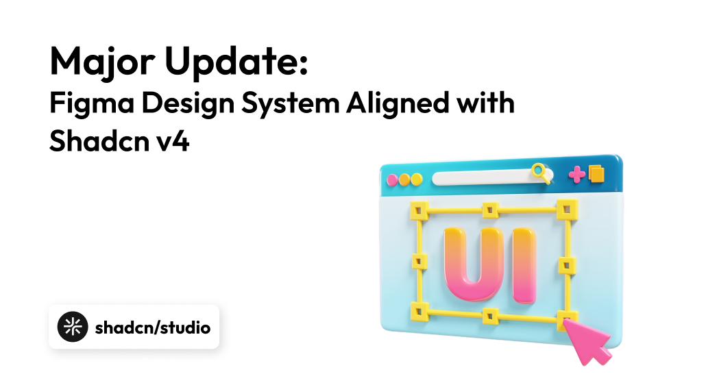 Major Update - Figma Design System Now Aligned with Shadcn V4