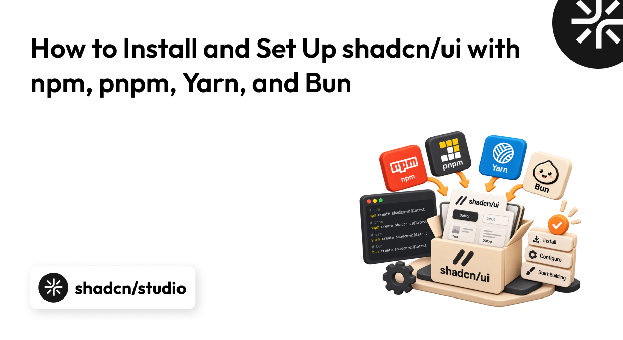 How to Install and Set Up shadcn/ui with npm, pnpm, Yarn, and Bun