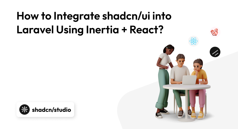 How to Integrate shadcn/ui into Laravel Using Inertia + React (Step-by-Step Guide)