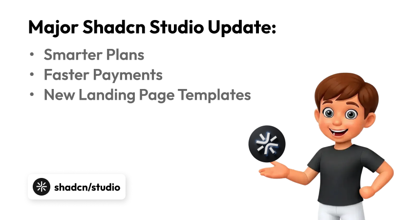 Major Shadcn Studio Update: Smarter Plans, Faster Payments, Brand New Templates