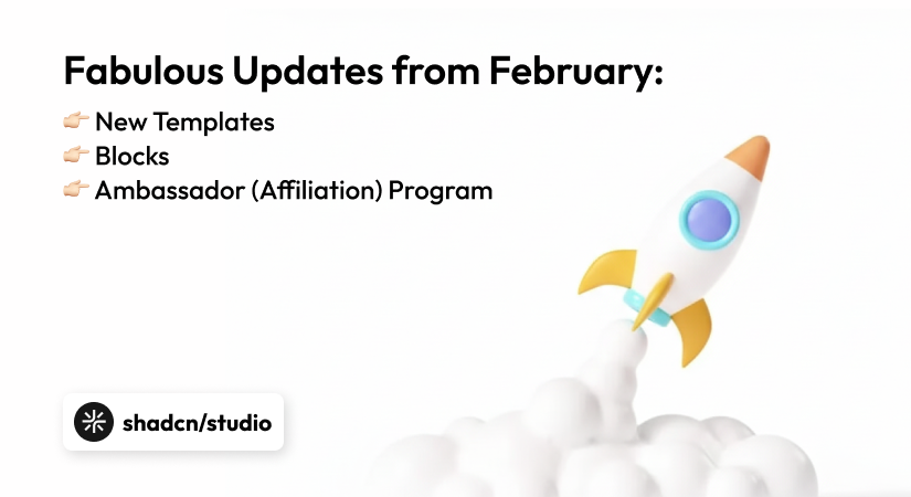 Major Updates from Feb: New Templates, Free Blocks, Ambassador, &amp; Affiliation Program 🤩