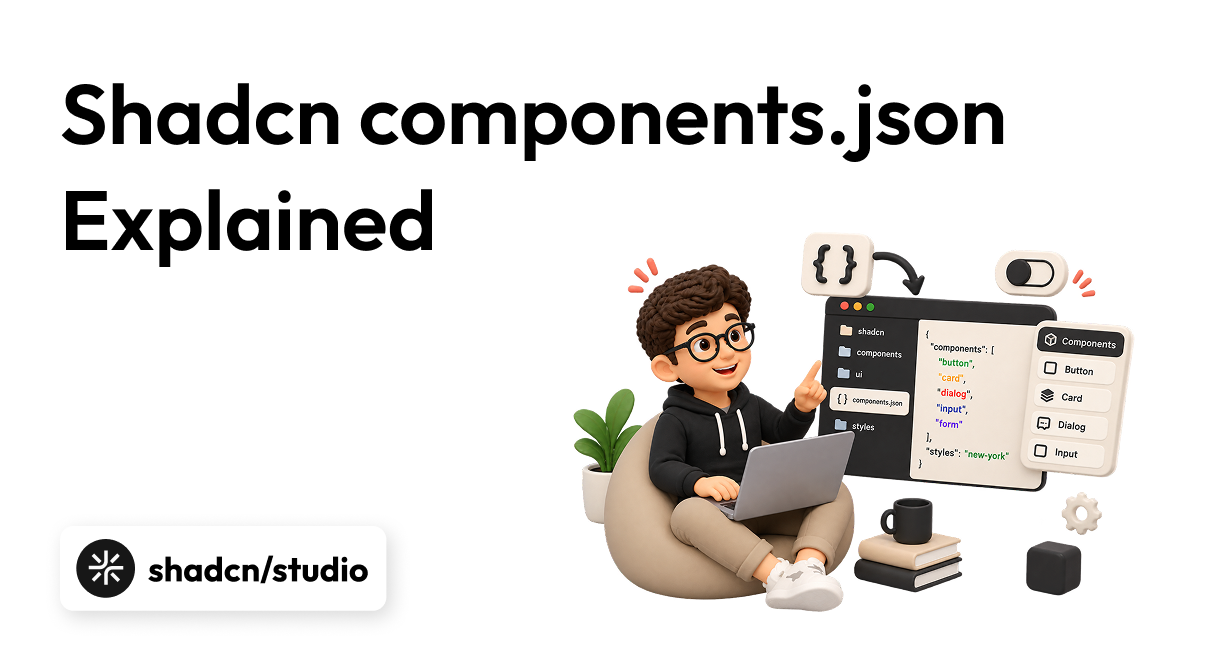 Shadcn components.json Explained: Every Field, What It Does