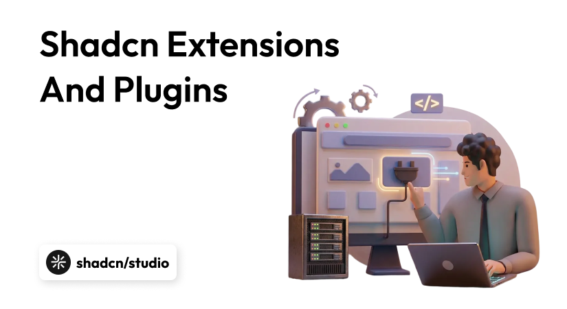 Enhance Your Workflow with Shadcn Extensions and Plugins.