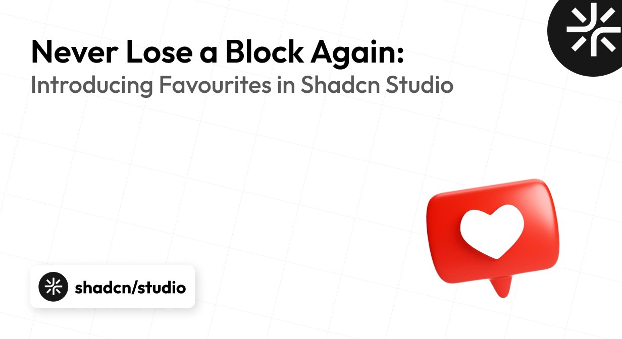 Save and Organize Your Favorite Shadcn Blocks and Pages