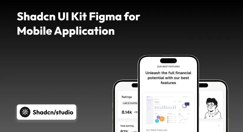 Shadcn UI Kit Figma for Mobile Application - Build Faster &amp; Better
