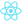 React